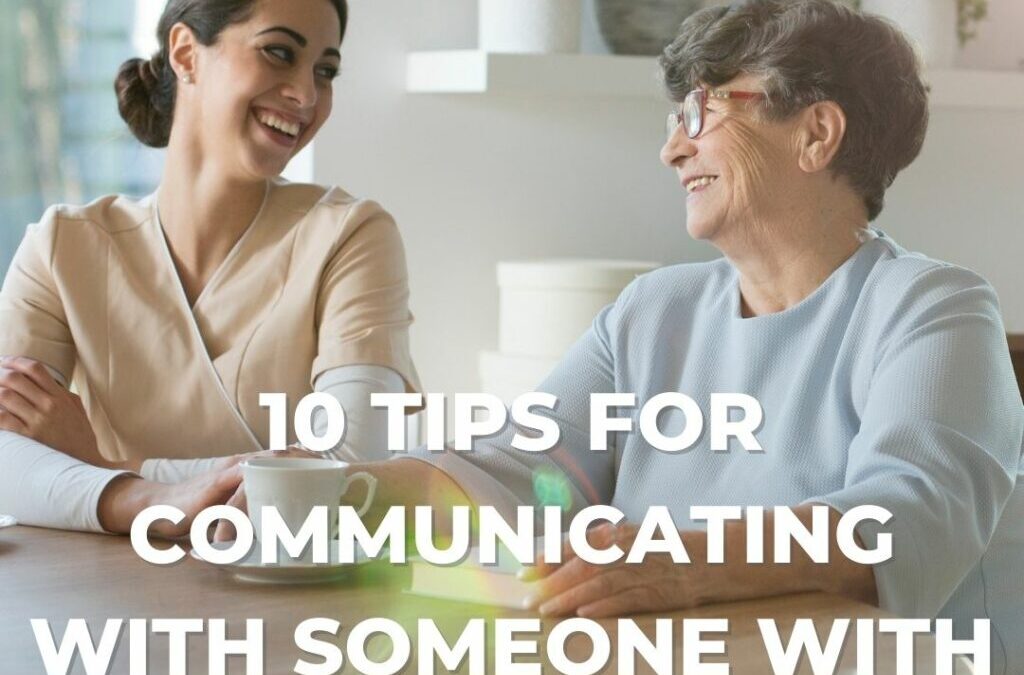 Effectively Communicate with a Person with Dementia